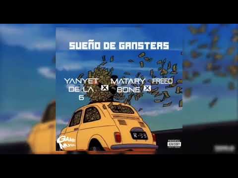 sueño de gansters💭🔥💰💸yanjet de la 6🏁 ft Freed✈️ ft matary bone💯🔭#fugacesmanig🌠🚀#ghettolandia🔥🎬#gambo