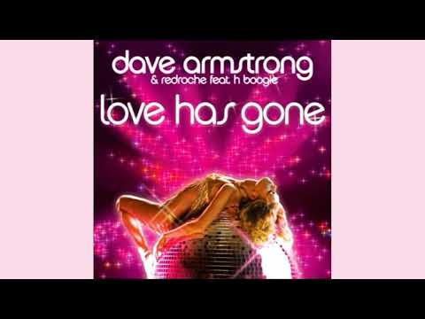 Dave Armstrong & RedRoche Feat. H Boogie – Love Has Gone (DJ DLG Edit/2007)