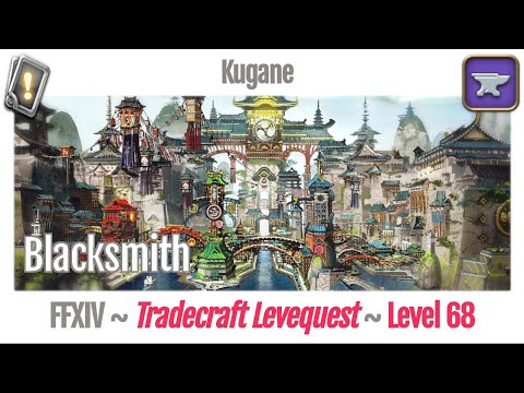 FFXIV Blacksmith Leves Level 68 - Kugane - Stormblood