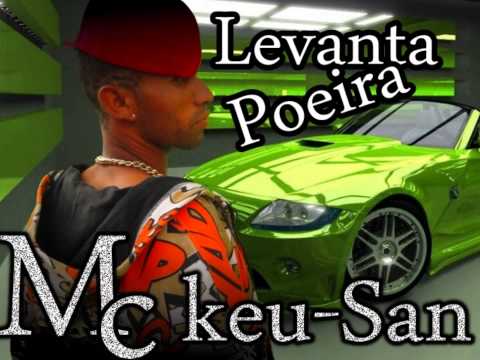 Mc Keu $an - Levanta Poeira - 2012