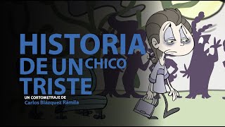 HISTORIA DE UN CHICO TRISTE | TEASER TRAILER | YAQ DISTRIBUCION | CORTOMETRAJE | SHORTFILM