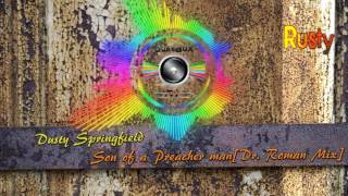 Dusty Springfield - Son of a Preacher man[Dr.  Roman Mix]