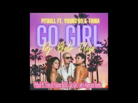 Pitbull ft. Trina & Young Bo$$ - Go Girl (Jet x Hancool Remix) Vuitton House