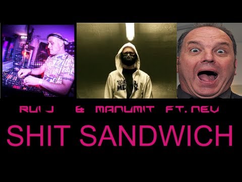 Official (Exclusive) - Shit Sandwich ~ Rui J & Manumit ft. Nev