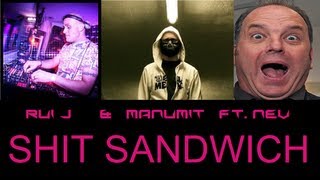 Official (Exclusive) - Shit Sandwich ~ Rui J & Manumit ft. Nev