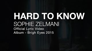 Sophie Zelmani | Hard To Know | Official Lyric Video