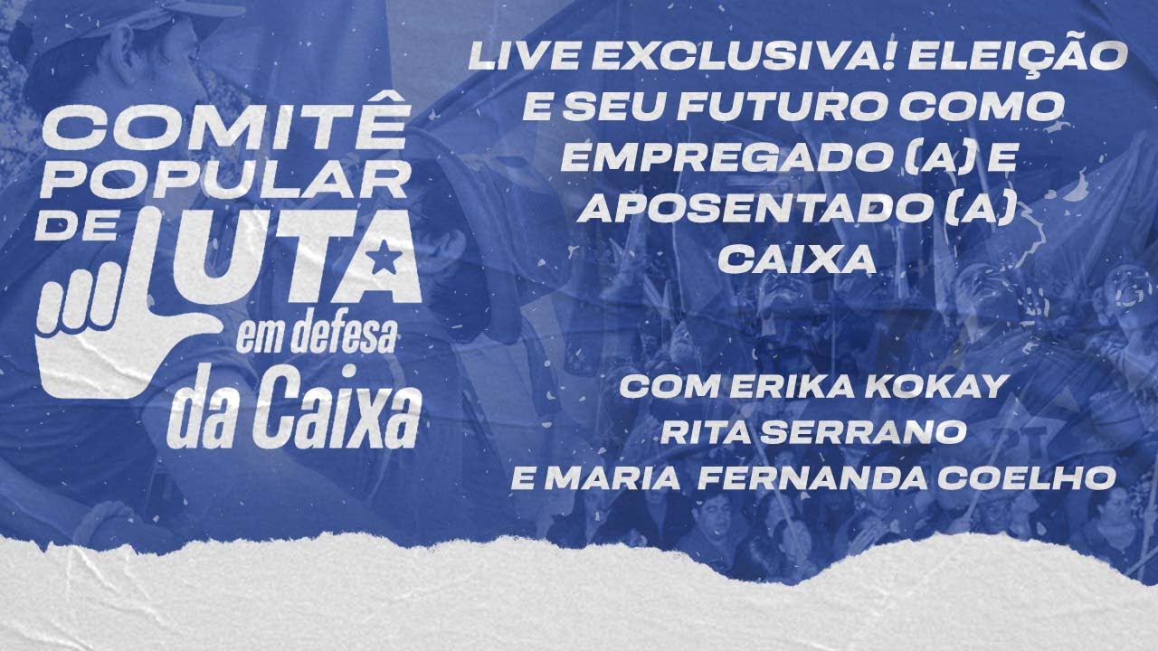 Live Exclusiva do Comitê: "Eleição e seu futuro como empregada (o) e aposentada (o) da CAIXA