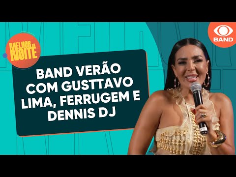 Band Verão embala a noite com Gusttavo Lima, Ferrugem e Dennis DJ