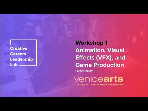 Workshop 101: Intro to the Animation, Visual Effects (VFX), and Game Production Creative Challenge