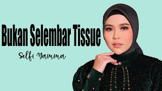 Download lagu Selfi Yamma LIDA -  Bukan Selembar Tissue || Lyrics mp3
