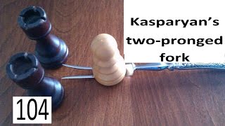 Kasparyan's two-pronged fork