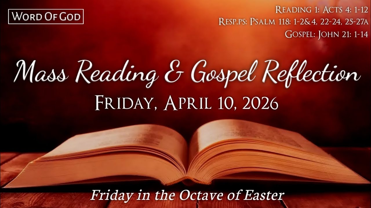 Today's Catholic Mass Readings and Gospel Reflection - Friday, April 10, 2026