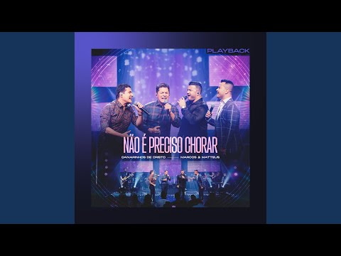 Não É Preciso Chorar (Playback)