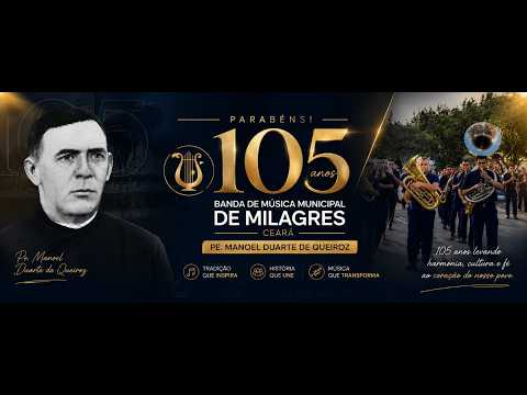 Banda Padre Manoel Duarte de Queiroz celebra 105 anos de história em Milagres