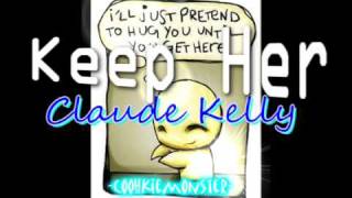 Keep Her - Claude Kelly