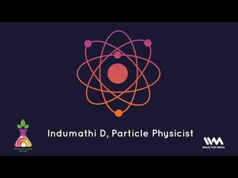 The Life of Science Ep. 05: Indumathi D, Particle Physicist