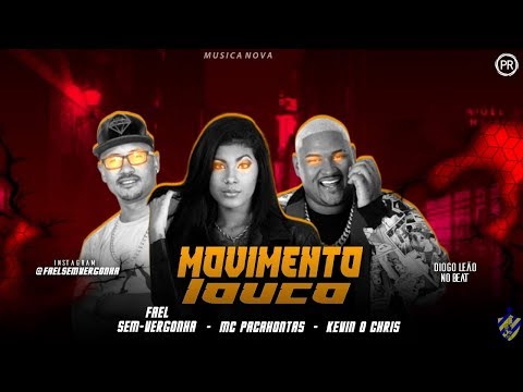 FAELSEMVERGONHA  MOVIMENTO LOUCO faet. KEVIN O CHRIS MC POCAHONTAS