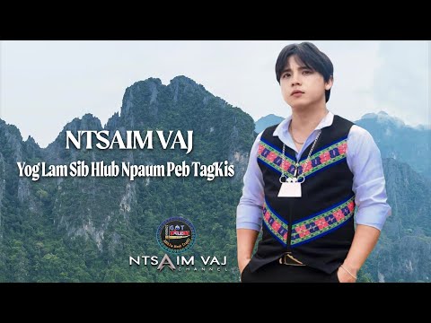 Ntsaim Vaj - Lam Sib Hlub Npaum Peb TagKis ( Ntsaim Vaj 2025 )