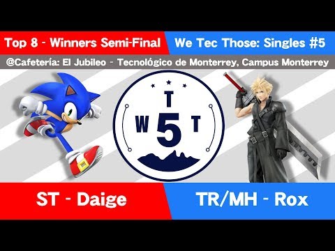 We Tec Those #5 | Top 8 -  Winners Semi-Final | ST - Daige (Sonic) vs TR/MH - Rox (Cloud)