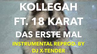 Das erste Mal Kollegah ft. 18 Karat Instrumental (Prod. by DJ X-Tender)