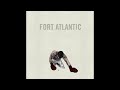 Fort Atlantic - Let Your Heart Hold Fast