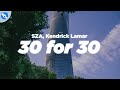 SZA 30 For 30 Clean Lyrics Feat Kendrick Lamar
