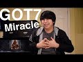GOT7 "Miracle" MV Reaction GOT7 "Miracle" MV Reaction