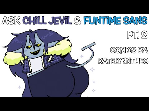 Ask Chill Jevil & Funtime Sans | Pt. 2
