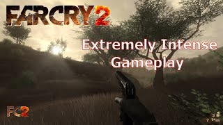 Far Cry 2 - Extremely Intense Gameplay | The Beauty Of Far Cry 2