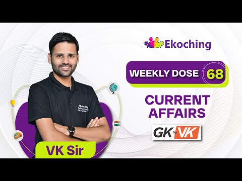 Current Affairs | Weekly Dose - 68 | GK by VK | Vikram Sir