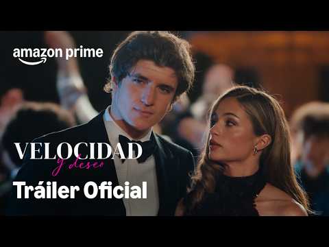 Velocidad y Deseo | Tráiler Oficial | Prime Video