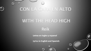 Con la Cara en Alto - Reik (Letras en ingles y espanol) [Spanish and English lyrics]