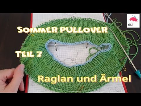 Raglan von Oben, Sommer Pullover! teil 3 - Raglan weiter stricken und Ärmel
