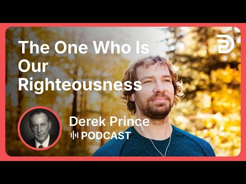 The One Who Is Our Righteousness | Part 9 - God Revealed In His Names | Derek Prince