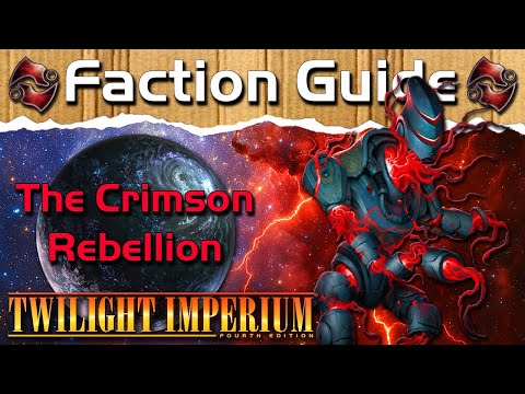 The Crimson Rebellion Faction Guide | Twilight Imperium 4 + PoK & TE
