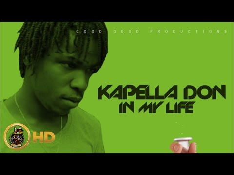 Kapella Don - In My Life [Cure Pain Riddim] February 2016