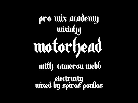 PRO MIX ACADEMY - Electricity (MOTORHEAD) - Mixed by Spiros Poullos
