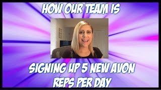 How our Team is Signing up over 5 New AVON Reps per Day