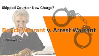 Bench Warrant v  Arrest Warrant