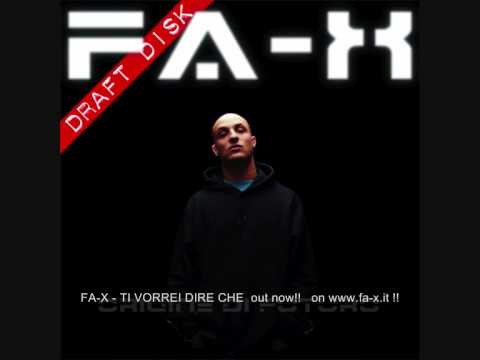 11- FA-X - TI VORREI DIRE CHE.wmv