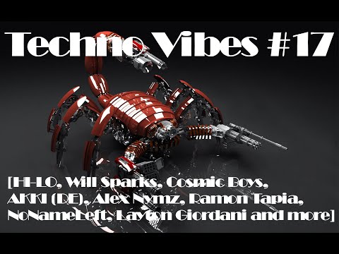 Techno Vibes #17 [HI-LO, Will Sparks, Cosmic Boys, AKKI (DE), Alex Nymz, Ramon Tapia & more]