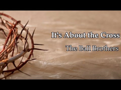 It's About the Cross (with lyrics)