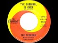 1965 Seekers - The Carnival Is Over (a #1 UK hit)