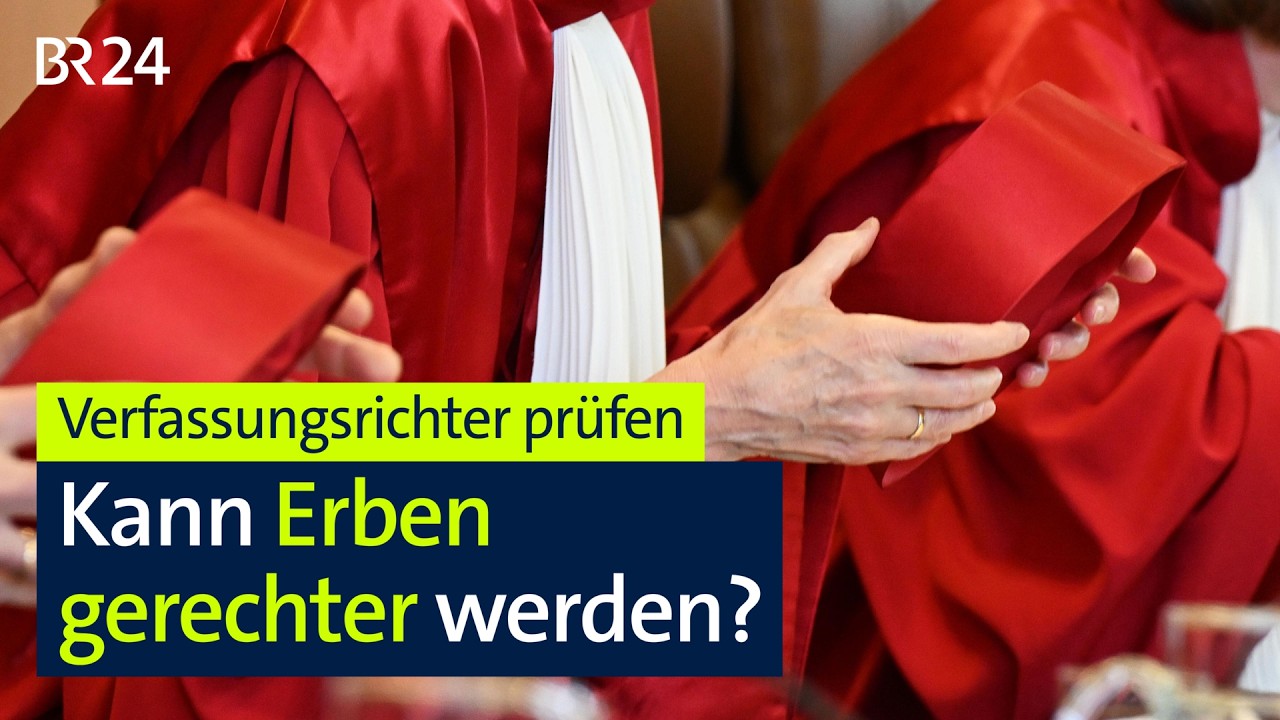 Verfassungsrichter prüfen: Kann Erben gerechter werden? | BR24