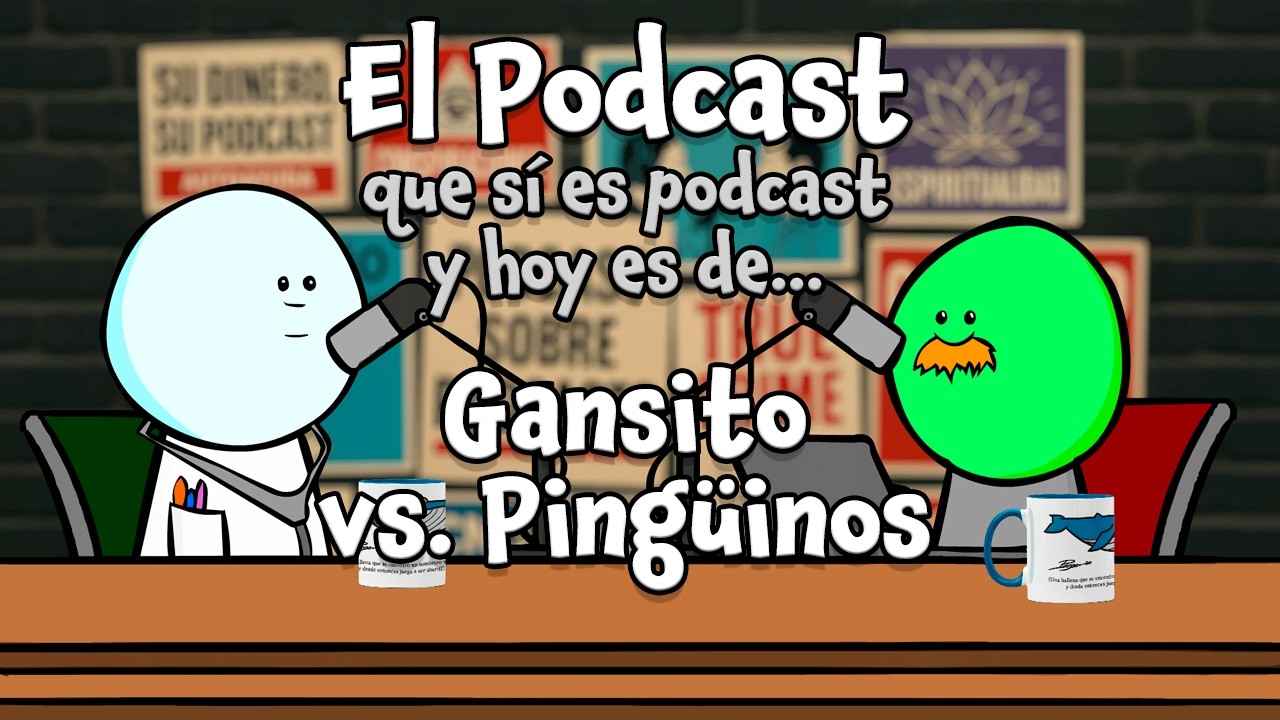 El Podcast: Gansito vs. Pingüinos