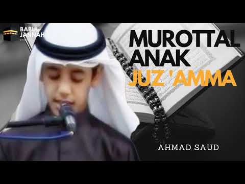Murottal Anak Merdu Juz 'Amma (Full) | Ahmad Saud