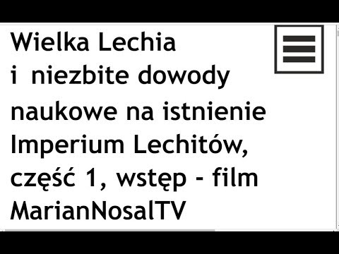 Wielka Lechia i niezbite dowody naukowe na istnienie Imperium Lechitów, część 1, wstęp