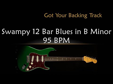 Backing Track - Swampy 12 Bar Blues in B Minor