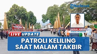 Apel Kesiapan Pengamanan Takbiran di Tasikmalaya, Forkompimda Plus Laksanakan Patroli Keliling