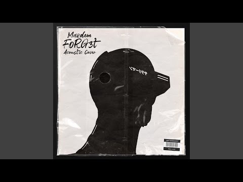 F0RG3T (Acoustic Cover)